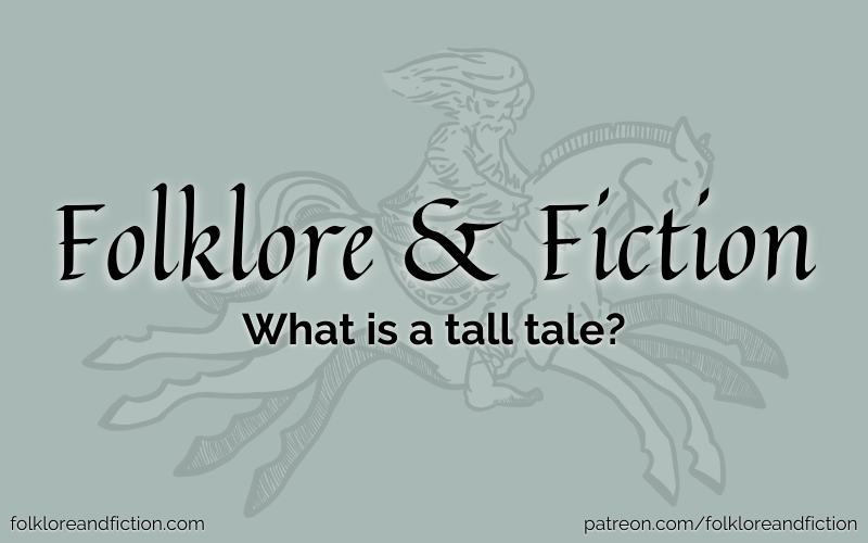 What is a tall tale?