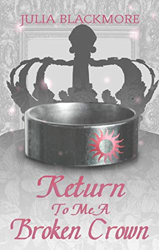 Return to Me a Broken Crown